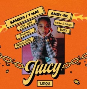 Samedi 07 mai 2022 à 20:00 : Baou: Juicy X Andy 4K avec Brodinski / S.teban / Bu$hi à Marseille