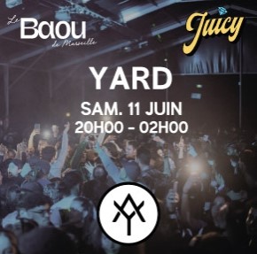 Samedi 11 juin 2022 à 20:00 - Baou : Juicy X Yard