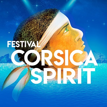 billet FESTIVAL CORSICA SPIRIT à la Ciotat - Edition 2022