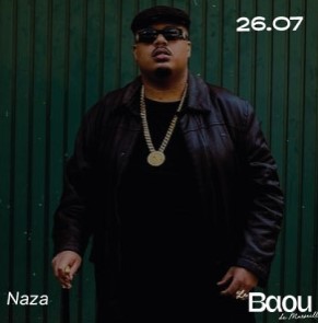Mardi 26 juillet 2022 de 19h à 02h : Le Baou X Naza à Marseille