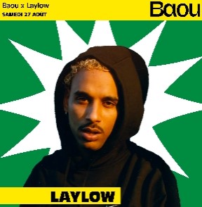 Samedi 27 août 2022 de 19h à 02h : Le Baou X Laylow à Marseille