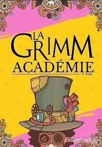 Spectacle pour enfants "La Grimm Académie" au Théâtre le Tribunal à Antibes - A partir de 3 ans