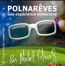 Polnarêves par Michel Polnareff - L'Expérience immersive