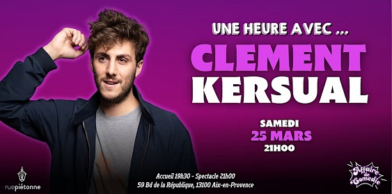 spectacle one man show Clément Kersual à Aix-en-Provence avec Affaire de comédie et Rue Pietonne le 25 mars 2023