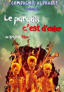 Comédie, humour "Le Paradis c'est d'enfer" - Soirée réveillon Saint-Sylvestre au Théâtre L'Alphabet à Nice (06000)