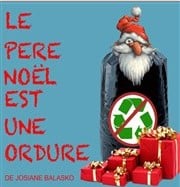 Théâtre, comédie, humour "Le Père Noël est une ordure" - Soirée réveillon Nouvel An 2024 - Théâtre de l'Eau Vive à Nice (06000)
