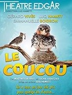 Pièce de Théâtre "Le Coucou" - Théâtre Edgar 75014 Paris