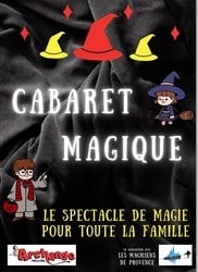 Le spectacle de magie pour toute la famille ! "Cabaret Magique avec Magic Halloween" - L'Archange Théâtre à Marseille - Tout public
