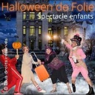 Spectacle pour enfants spécial halloween "Halloween de Folie" au GRAIN D'FOLIE-GRAIN à Artigues près Bordeaux - Tout public