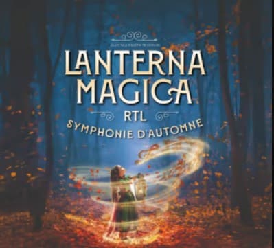 Lanterna Magica, symphonie d’automne au Château de la Hulpe (Belgique) - A quelques kilomètres de Lille - Tout public