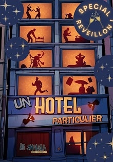 Soirée spéciale Réveillon - Comédie, Humour avec "Un Hôtel Particulier" - Café Théâtre Le Shalala (69001)