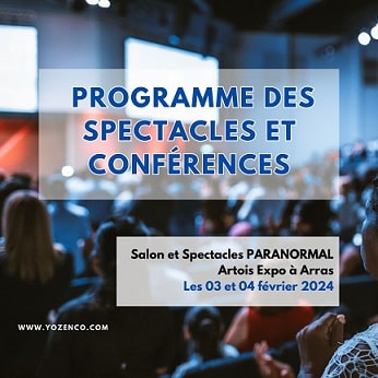 programme des conférences et spectacles du Salon du Paranormal à Artois-Expo à Arras en février 2024 