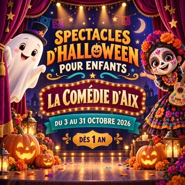 Spectacles d’Halloween 2026 pour enfants à La Comédie d’Aix - 13100 Aix-en-Provence – À partir de 1 an